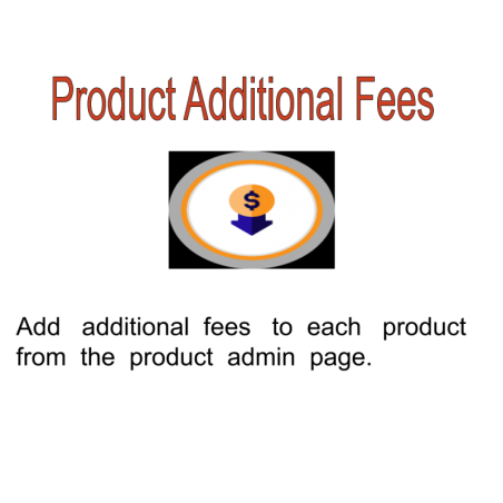 PRODUCT ADDITIONAL FEES